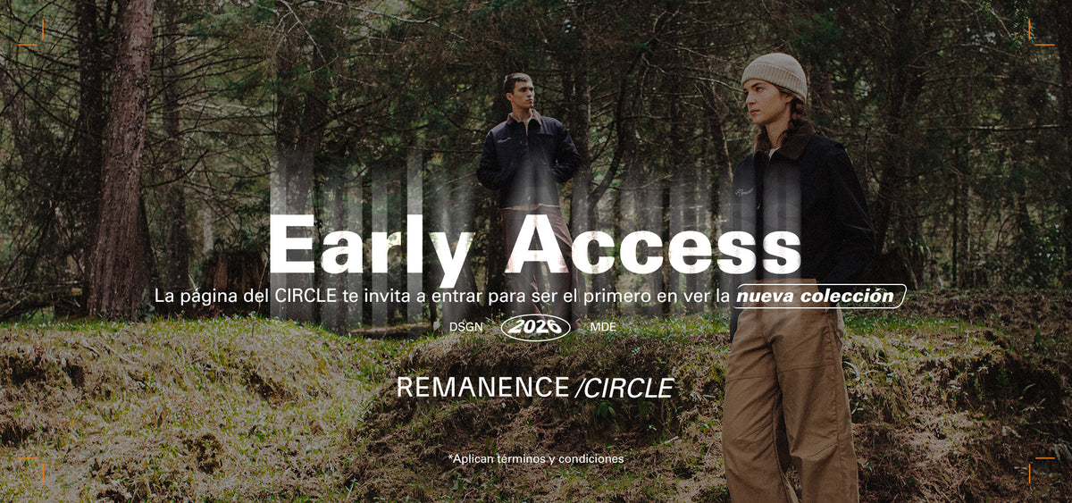 Early Access Remanence Circle: entra al Circle y sé el primero en ver la nueva colección